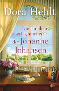 Die Familienangelegenheiten der Johanne Johansen - Dora Heldt