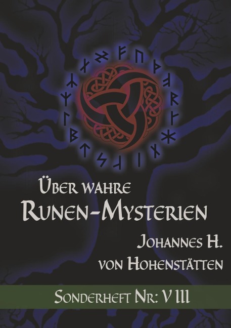 Über wahre Runen-Mysterien: VIII - Johannes H. von Hohenstätten
