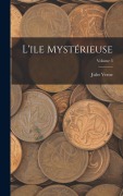 Cover-Bild zum Titel 'L'ile mystérieuse; Volume 3' von 'Jules Verne'