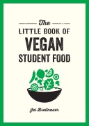 Cover-Bild zum Titel 'The Little Book of Vegan Student Food' von 'Jai Breitnauer'