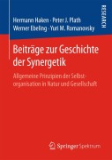 Beiträge zur Geschichte der Synergetik - Hermann Haken, Yuri M. Romanovsky, Werner Ebeling, Peter Plath