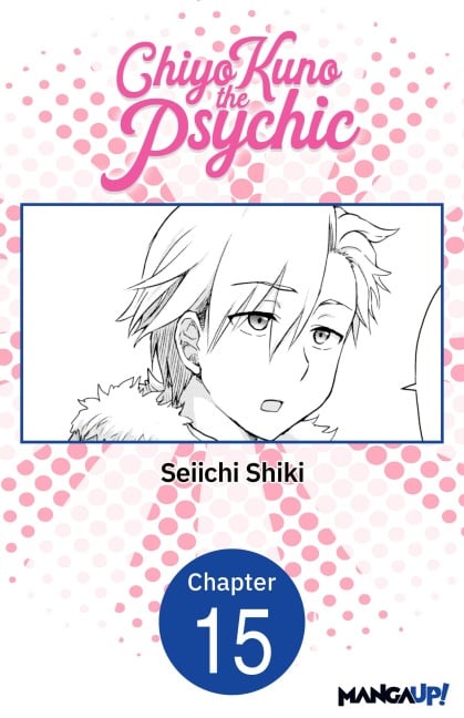Chiyo Kuno the Psychic #015 - Seiichi Shiki
