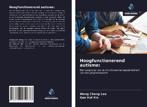Hoogfunctionerend autisme: - Wong Chong Lee, Guo Hui Xie