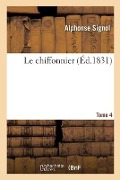 Cover-Bild zum Titel 'Le Chiffonnier. Tome 4' von 'Alphonse Signol'