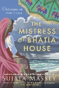 Cover-Bild zum Titel 'The Mistress of Bhatia House' von 'Sujata Massey'