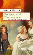 Cover-Bild zum Titel 'Feuermal und Flammenmeer' von 'Harald Görlich'