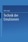 Cover-Bild zum Titel 'Technik der Emulsionen' von 'Otto Lange'