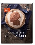 Auf der Suche nach gutem Brot - Lutz Geißler, Christina Weiß