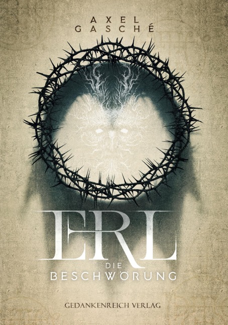 Erl - Die Beschwörung - Axel Gasché