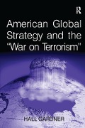 Cover-Bild zum Titel 'American Global Strategy and the 'War on Terrorism'' von 'Hall Gardner'