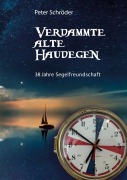 Cover-Bild zum Titel 'Verdammte Alte Haudegen' von 'Peter Schröder'
