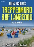 Treppenmord auf Langeoog. Ostfrieslandkrimi - Julia Brunjes