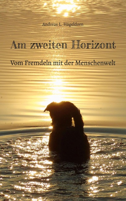 Am zweiten Horizont - Andreas L. Hägeldorn
