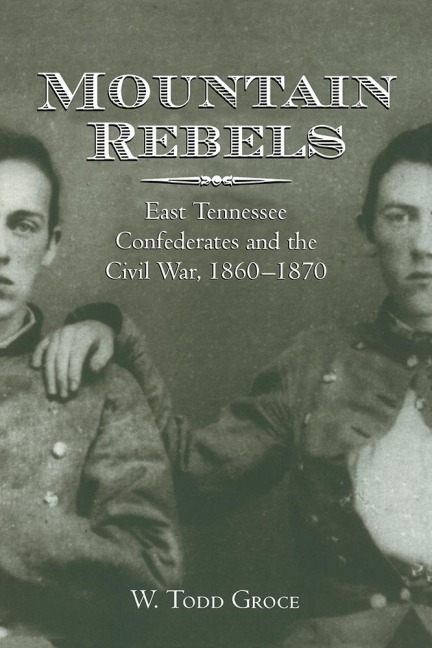 Mountain Rebels - W. Todd Groce
