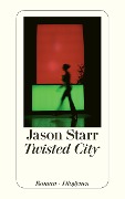 Twisted City - Jason Starr