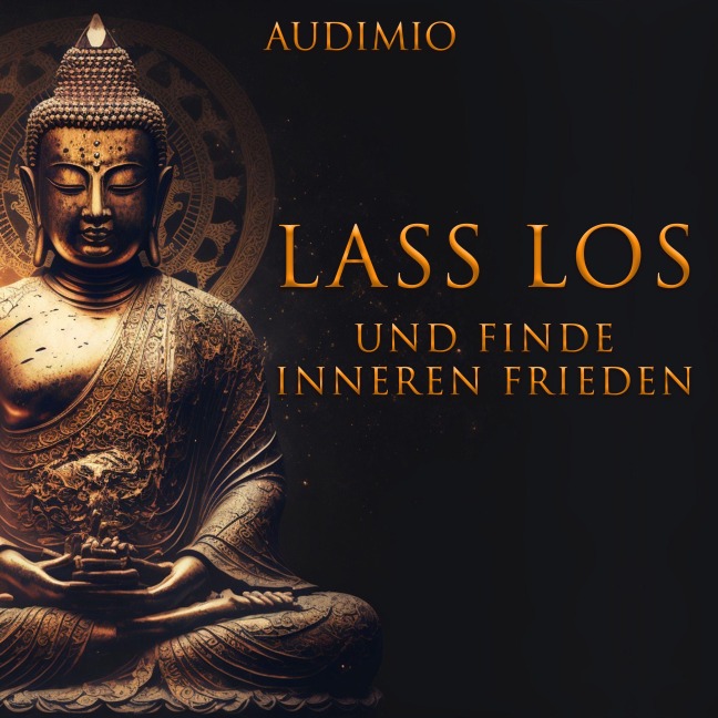 Lass Los und finden inneren Frieden - Audimio
