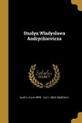 Studya Wladyslawa Andrychiewicza - 