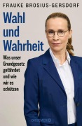 Cover-Bild zum Titel 'Wahl und Wahrheit' von 'Frauke Brosius-Gersdorf'
