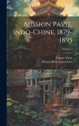 Cover-Bild zum Titel 'Mission Pavie, Indo-Chine, 1879-1895; Volume 2' von 'Mission Pavie Indo-Chine, Auguste Pavie'