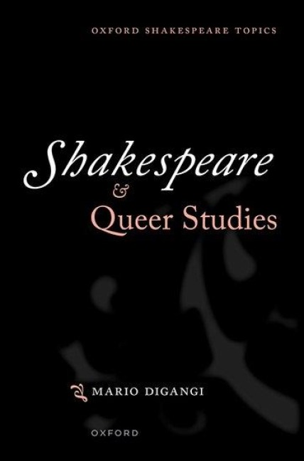 Shakespeare and Queer Studies - Mario Digangi
