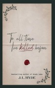 Cover-Bild zum Titel 'To All Those I've Killed Before' von 'J. L. Hyde'