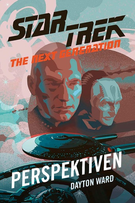 Star Trek - The Next Generation: Perspektiven - Dayton Ward