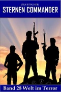 Cover-Bild zum Titel 'Welt im Terror (STERNEN COMMANDER 28)' von 'Jens Fitscher'