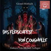 Cover-Bild zum Titel 'Das Fleischfest von Coughville' von ''