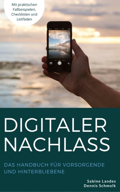 Digitaler Nachlass - Sabine Landes, Dennis Schmolk