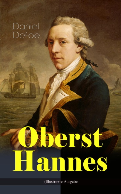 Oberst Hannes (Illustrierte Ausgabe) - Daniel Defoe