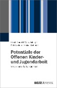 Cover-Bild zum Titel 'Potentiale der Offenen Kinder- und Jugendarbeit' von 'Ulrich Deinet, Maria Icking, Dirk Nüsken, Holger Schmidt'