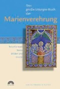 Cover-Bild zum Titel 'Das Große Liturgie-Buch der Marienverehrung' von ''