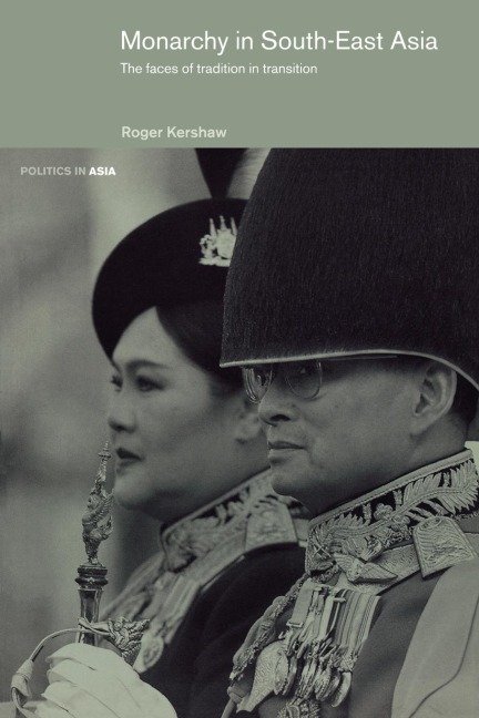 Monarchy in South East Asia - Roger Kershaw