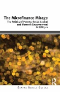 Cover-Bild zum Titel 'The Microfinance Mirage' von 'Esayas Bekele Geleta'