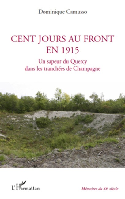 Cent jours au front en 1915 - Dominique Camusso Dominique Camusso
