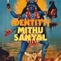 Identitti - Mithu Sanyal