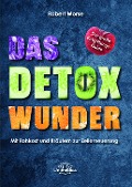 Cover-Bild zum Titel 'Das Detox-Wunder' von 'Robert Morse'