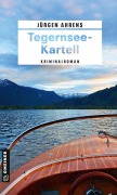 Cover-Bild zum Titel 'Tegernsee-Kartell' von 'Jürgen Ahrens'