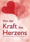 Cover-Bild zum Titel 'Von der Kraft des Herzens' von ''