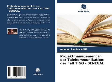 Projektmanagement in der Telekommunikation: der Fall TIGO - SENEGAL - Amadou Lamine Kane