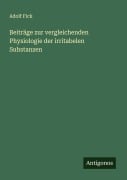 Cover-Bild zum Titel 'Beiträge zur vergleichenden Physiologie der irritabelen Substanzen' von 'Adolf Fick'