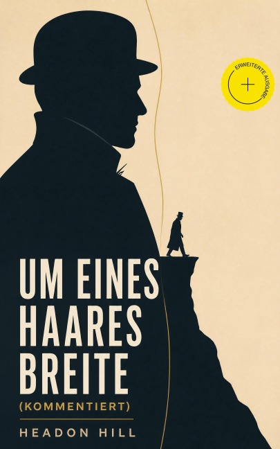 Um eines Haares Breite (Kommentiert) - Headon Hill