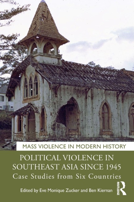 Political Violence in Southeast Asia Since 1945 - 