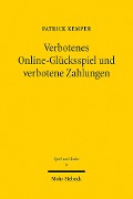 Cover-Bild zum Titel 'Verbotenes Online-Glücksspiel und verbotene Zahlungen' von 'Patrick Kemper'