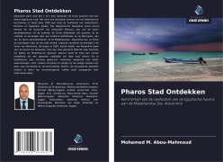 Cover-Bild zum Titel 'Pharos Stad Ontdekken' von 'Mohamed M. Abou-Mahmoud'