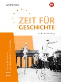 Zeit für Geschichte Oberstufe 11. Schulbuch. Für Baden-Württemberg - 