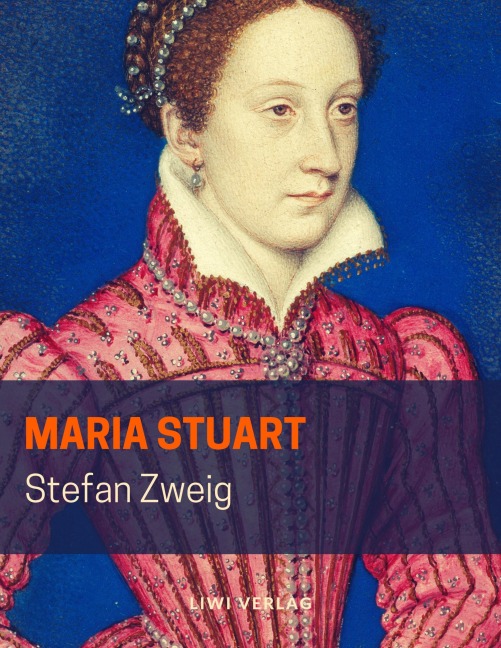 Maria Stuart - Stefan Zweig