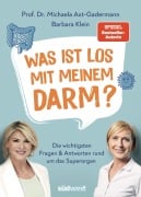 Cover-Bild zum Titel 'Was ist los mit meinem Darm?' von 'Michaela Axt-Gadermann, Barbara Klein'