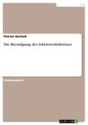Cover-Bild zum Titel 'Die Beendigung des Arbeitsverhältnisses' von 'Florian Gerlach'
