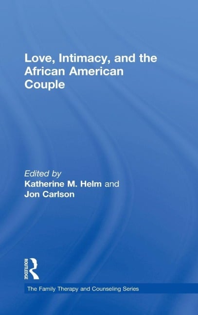 Love, Intimacy, and the African American Couple - 